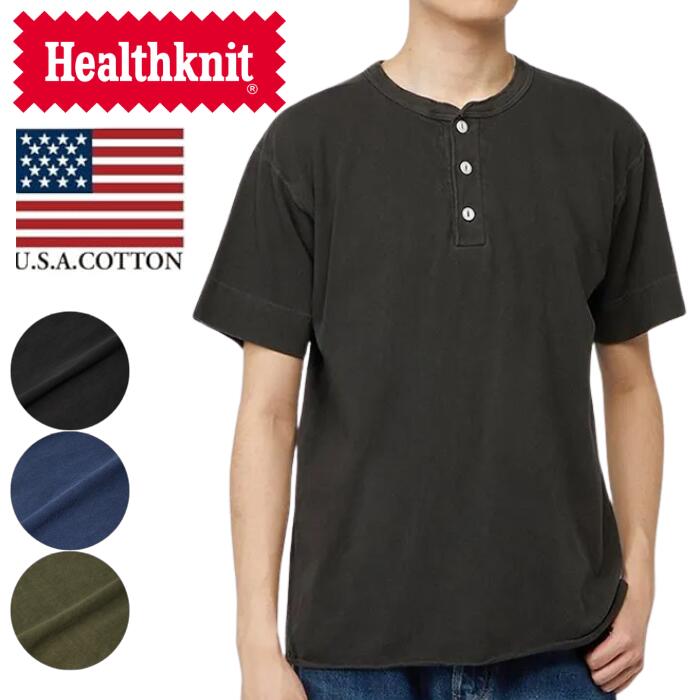 【1000円OFF】ヘルスニットHealthknitTシャツ半袖綿100ヘンリーネックメンズレディースユニセックスピグメント染め丸胴フラットシーマUSコットンUSAコットンおしゃれかわいい10060